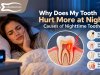 Why Does My Tooth Hurt More at Night? 7 Common Causes